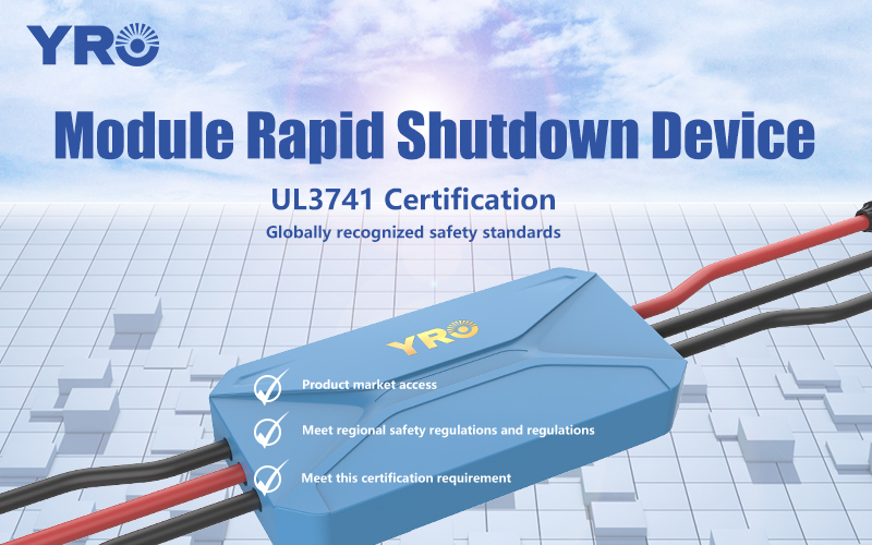 YRO Component Level Rapid Shutdown Successfully Obtains UL3741 Certification